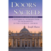 Doors to the Sacred, Vatican II Golden Anniversary Edition: A Historical Introduction to Sacraments in the Catholic Church - Paperback