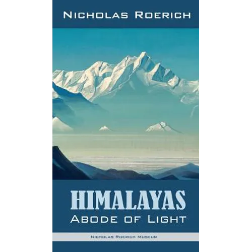 Himalayas - Abode of Light - Hardcover