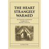 The Heart Strangely Warmed: The Chautauqua and Methodist Campgrounds at Plainville, Connecticut - Paperback