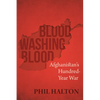 Blood Washing Blood: Afghanistan's Hundred-Year War - Paperback