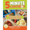 5-Minute Lunchbox: The Busy Family's Guide to Packing Deliciously Simple, Kid-Approved Healthy Lunches - Paperback