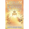 Gold, Frankincense, & Myrrh - Paperback