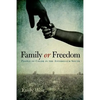 Family or Freedom: People of Color in the Antebellum South - Hardcover
