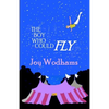 The Boy Who Could Fly: A magical story of two boys, divided by half a century, linked by blood, by the circus and by their love of flying - Paperback
