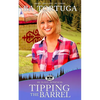 Tipping the Barrel: A Lesbian Cowgirl Romance - Paperback