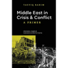 Middle East in Crisis and Conflict: A Primer - Paperback