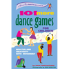 101 More Dance Games for Children: New Fun and Creativity with Movement - Paperback