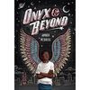 Onyx & Beyond - Hardcover
