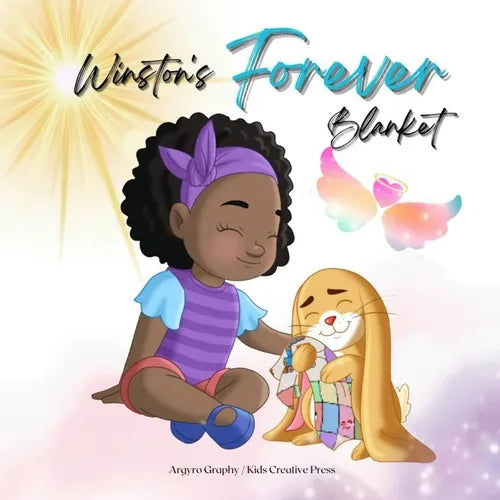 Winston's Forever Blanket: A Story of Comfort and Love after Loss: A Children's Picture Book about Death, Memories and the Unbreakable Bond - Paperback