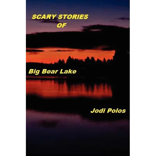 SCARY STORIES of Big Bear Lake - Paperback