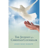 The Journey of a Christian Counselor - Paperback