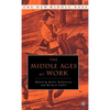 The Middle Ages at Work: Practicing Labor in Late Medieval England - Hardcover