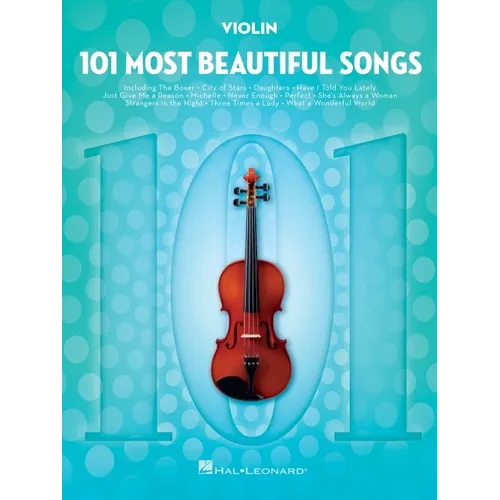 101 Most Beautiful Songs for Violin Sheet Music Songbook Instrumental Folio for All Levels Includes What a Wonderful World, Your Song, City of Stars, - Paperback