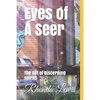 Eyes of A Seer: The Gift of Discerning spirits - Paperback
