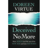 Deceived No More: How Jesus Led Me Out of the New Age and Into His Word - Paperback