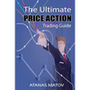 The Ultimate Price Action Trading Guide - Paperback