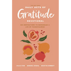 The One Year Daily Acts of Gratitude Devotional: 365 Inspirations to Encourage a Life of Thankfulness - Paperback