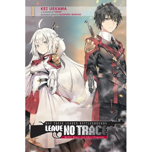 May These Leaden Battlegrounds Leave No Trace, Vol. 1 (Light Novel): Bullet Magic and Ghost Programs - Paperback