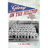 Glory on the Hilltop: The Story of 1947 SMU Football - Paperback