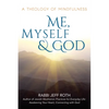 Me, Myself and God: A Theology of Mindfulness - Hardcover
