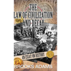 The Law of Civilization and Decay: An Essay on History - Hardcover