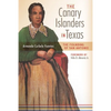 The Canary Islanders in Texas: The Story of the Founding of San Antonio - Paperback