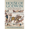 The House of Godwin: The Rise and Fall of an Anglo-Saxon Dynasty - Hardcover