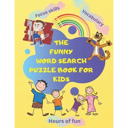The Funny Word Search Puzzle Book for Kids: Hundreds of hidden words to find, Hours of fun, new vocbulary for ages 4-8 years old ... Paperback 144 pag - Paperback