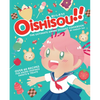 Oishisou!! the Ultimate Anime Dessert Cookbook: Over 60 Recipes for Anime-Inspired Sweets & Treats - Hardcover