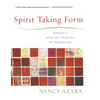 Spirit Taking Form: Making a Spiritual Practice of Making Art - Paperback