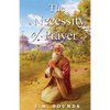 The Necessity Of Prayer - Paperback