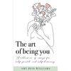 The art of being you: A collection of essays for self-growth and self-discovery - Paperback