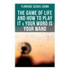 The Game of Life and How to Play It & Your Word is Your Wand: Love One Another: Advices for Verbal or Physical Affirmation - Paperback