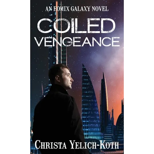 Coiled Vengeance - Hardcover