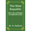 The New Republic: Culture, Faith, and Philosophy in an English Country House - Paperback
