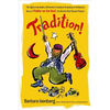 Tradition!: The Highly Improbable, Ultimately Triumphant Broadway-To-Hollywood Story of Fiddler on the Roof, the World's Most Beloved Musical - Paperback