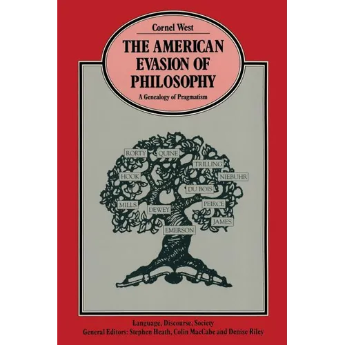 The American Evasion of Philosophy: A Genealogy of Pragmatism - Paperback