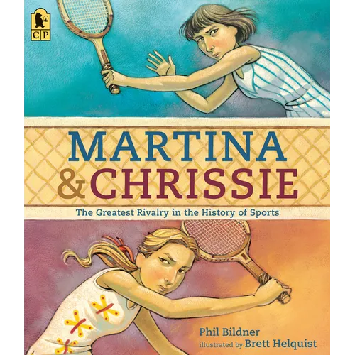 Martina and Chrissie: The Greatest Rivalry in the History of Sports - Paperback