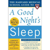 The Harvard Medical School Guide to a Good Night's Sleep - Paperback