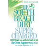 The South Beach Diet Supercharged: Faster Weight Loss and Better Health for Life - Paperback