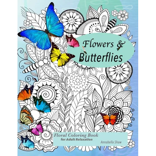 Floral coloring books for adults relaxation Butterflies and Flowers - Paperback