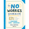 The No Worries Workbook: 124 Listas, Actividades Y Consejos Para Mantener a Raya Tu Ansiedad - Paperback