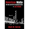 American Mafia: The Rise and Fall of Organized Crime In Las Vegas - Paperback