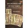 The Pictorial Key to the Tarot: Being fragments of a Secret Tradition under the Veil of Divination - Hardcover