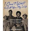 I Can't Wait to Call You My Wife: African American Letters of Love and Family in the Civil War Era - Hardcover