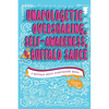 Unapologetic Oversharing, Self-Awareness, & Buffalo Sauce - Paperback