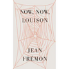 Now, Now, Louison - Paperback