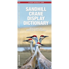 Sandhill Crane Display Dictionary, 2nd Ed: What Cranes Say with Their Body Language