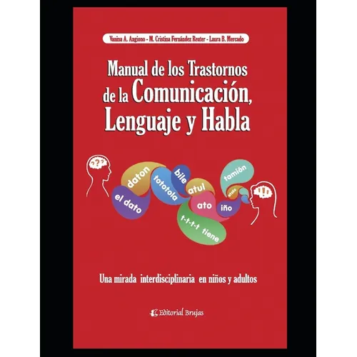 Manual de los trastornos de la Comunicación, el Lenguaje y el Habla: Una mirada interdisciplinaria en niños y adultos - Paperback