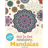 Dot To Dot Mindfulness Mandalas: Beautiful Anti-Stress Patterns To Complete & Colour - Paperback
